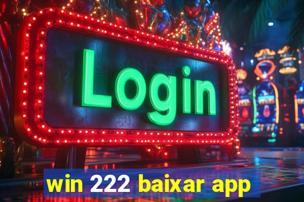 win 222 baixar app